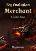 พ่อค้าวิวัฒนาการเฟย์ Fay Evolution Merchant