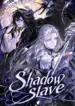 ทาสแห่งเงา Shadow Slave